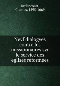 Nevf dialogves contre les missionnaires svr le service des eglises reformees