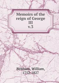 Memoirs of the reign of George III. v.3