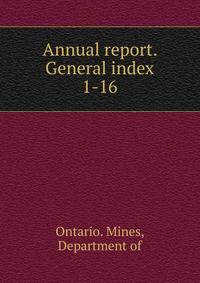 Annual report. General index. 1-16