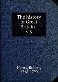 The history of Great Britain :. v.5