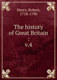 The history of Great Britain :. v.4