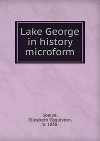 Lake George in history microform