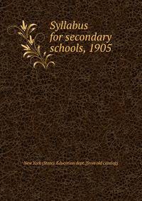 Syllabus for secondary schools, 1905