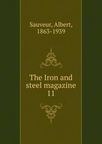 The Iron and steel magazine. 11