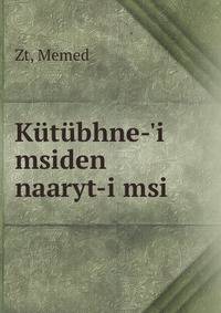 K?t?bhne-'i msiden naaryt-i msi