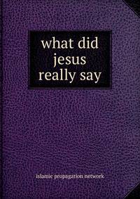 what did jesus really say
