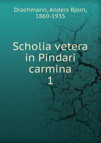 Scholia vetera in Pindari carmina. 1