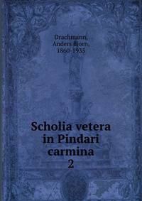 Scholia vetera in Pindari carmina. 2