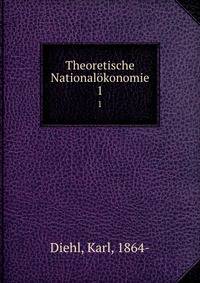 Theoretische Nationalkonomie. 1