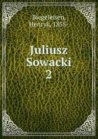 Juliusz Sowacki. 2