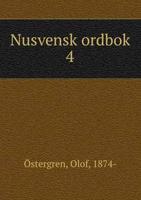 Nusvensk ordbok. 4