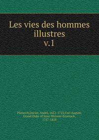 Les vies des hommes illustres. v.1