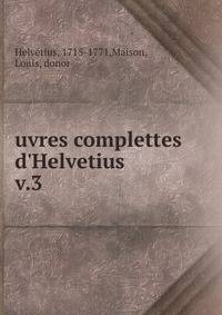 uvres complettes d'Helvetius