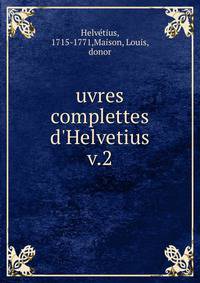 uvres complettes d'Helvetius