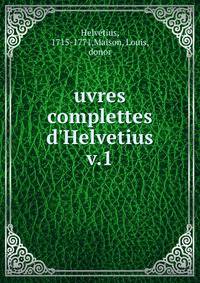 uvres complettes d'Helvetius