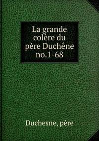 La grande colre du pre Duchne. no.1-68