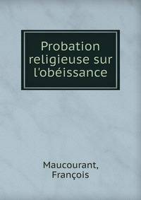 Probation religieuse sur l'ob?issance