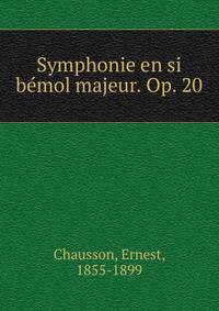 Symphonie en si b?mol majeur. Op. 20