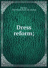Dress reform;