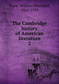 The Cambridge history of American literature. 2