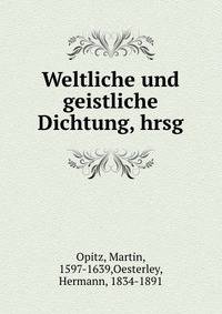 Weltliche und geistliche Dichtung, hrsg