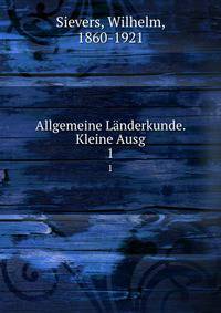 Allgemeine Lnderkunde. Kleine Ausg. 1