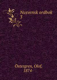 Nusvensk ordbok. 3