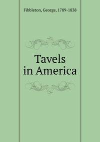 Tavels in America