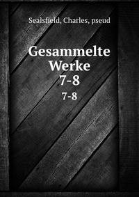 Gesammelte Werke. 7-8