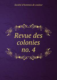 Revue des colonies. no. 4