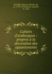 Cahiers d'arabesques : propres ? la d?coration des appartements