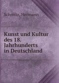 Kunst und Kultur des 18. Jahrhunderts in Deutschland