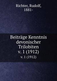Beitrge Kenntnis devonischer Trilobiten. v. 1 (1912)