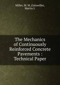 The Mechanics of Continuously Reinforced Concrete Pavements : Technical Paper