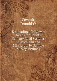 Estimation of Highway Needs for County Primary Road Systems in Michigan and Minnesota by Sample Survey Methods