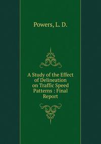 A Study of the Effect of Delineation on Traffic Speed Patterns : Final Report