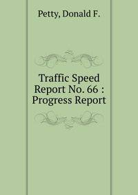Traffic Speed Report No. 66 : Progress Report