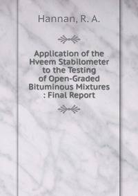 Application of the Hveem Stabilometer to the Testing of Open-Graded Bituminous Mixtures : Final Report