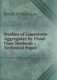Studies of Limestone Aggregates by Fluid-Flow Methods : Technical Paper