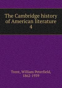 The Cambridge history of American literature. 4