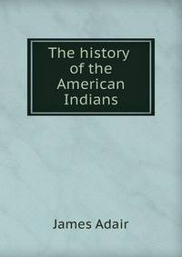 The history of the American Indians