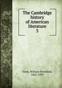 The Cambridge history of American literature. 3