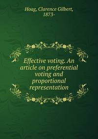 Effective voting. An article on preferential voting and proportional representation