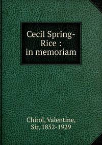 Cecil Spring-Rice : in memoriam