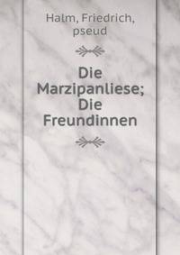 Die Marzipanliese. Die Freundinnen