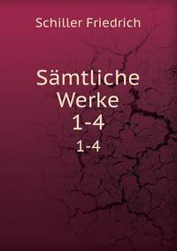 Smtliche Werke. 1-4
