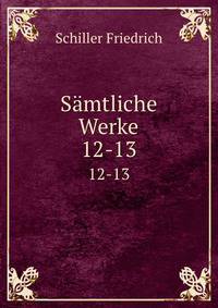 Smtliche Werke. 12-13