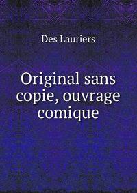 Original sans copie. Ouvrage comique
