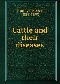 Cattle and their diseases
