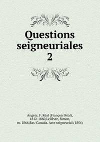 Questions seigneuriales. 2